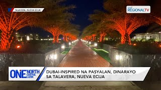 One North Central Luzon: Dubai-inspired na pasyalan, dinarayo sa Talavera, Nueva Ecija