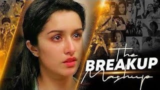 The Break up mashup 😭💔 | Sad songs | broken heart songs 💔| Arijit Singh sadsongs mashup😔 #sadsong