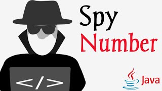 🔴 Spy Number | Iterative Construct in Java | ICSE