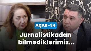 Jurnalistikadan bilmədiklərimiz.. - Telli Pənahqızı, Mail Yaqub | Açar-34