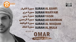Surah Al Kahfi, Maryam, Yasin, Ar Rahman, Al Waqiah & Al Mulk by Omar Hisham Al Arabi
