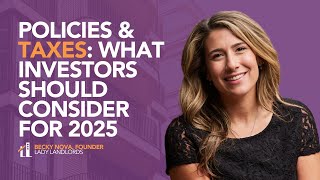 Policy \u0026 Taxes: What Investors Should Consider for 2025