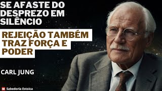 Como se AFASTAR do DESPREZO em absoluto SILÊNCIO - CARL JUNG - Sabedoria Junguiana