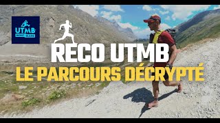 RECO UTMB : JE VOUS FAIT DÉCOUVRIR L'INTÉGRALITÉ DU PARCOURS !