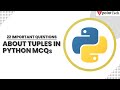 Python Tuples MCQs | Top 20+ Python Tuples Questions & Answers |  Tpoint Tech