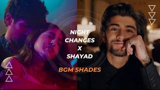 Night changes × Shayad 💙 | Lyrical music video | bgm shades | one direction | love aaj kal