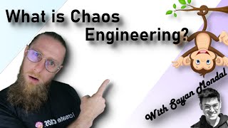 What is Chaos Engineering? with Sayan Mondal From Litmus Chaos