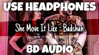 She Move It Like [U-ENERGIZER] | Badshah | 8D Audio - U Music Tuber 🎧