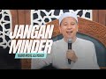 JANGAN MINDER - HABIB NOVEL ALAYDRUS