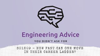 S01E09 - How fast can one move in their Career Ladder? - Eng. Advice Pod