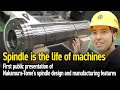 Spindle is the life of machines | First public presentation of Nakamura-Tome's spindle features