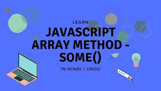 JavaScript Array - Some Method | Tutorial in Hindi / Urdu