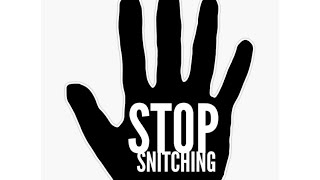 Stop Snitching? Sounds good..but in the Feds they are snitching tough. I will explain.