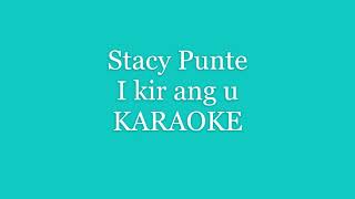 Stacy Punte - I kir ang u track (Karaoke)