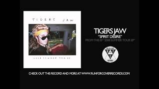 Tigers Jaw - Spirit Desire (Official Audio)