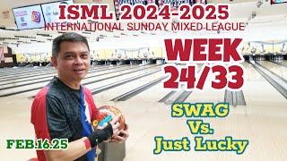 ISML 2024-2025 Week 24/33 Swag Vs Just Lucky 02.16.25