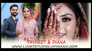 Wedding Highlights Of Pavneet \u0026 Diana  || Lucky Studio Ludhiana ||