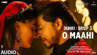 O MAAHI Dunki Drop  O Maahi lyrical  | Shah Rukh Khan | Taapsee Pannu | Pritam | Arijit Singh