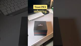 💢Tissot prx #unboxing #watch #shorts #shortsfeed #shortvideo #youtubeshorts #trending #shafa_channel