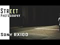 Street Photography With a Compact Camera Feat The Sony RX100 Ep 4