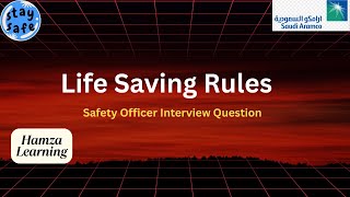 Saudi Aramco Life Saving Rules Explained | Safety Officer Interview Preparation 2025