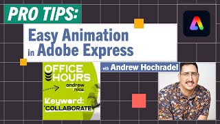 Pro-Tips: Animation in Adobe Express with Andrew Hochradel