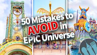 50 Mistakes to AVOID in Universal's Epic Universe