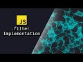 Implementing Array.filter function in JavaScript and Adding it into the Array's prototype