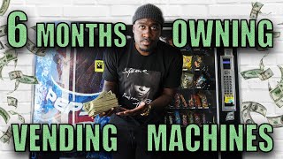 6 Months of Vending Machines, How's it Going?