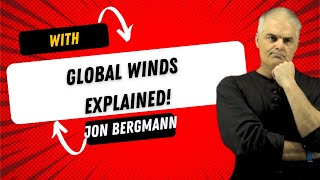 Global Winds Explained!