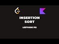 LeetCode 912 — Sort an Array (Insertion Sort) — Kotlin