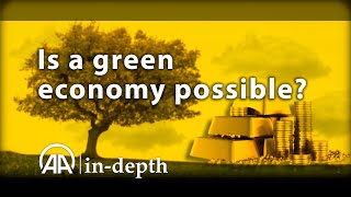 Combating climate change: Is a green economy possible?