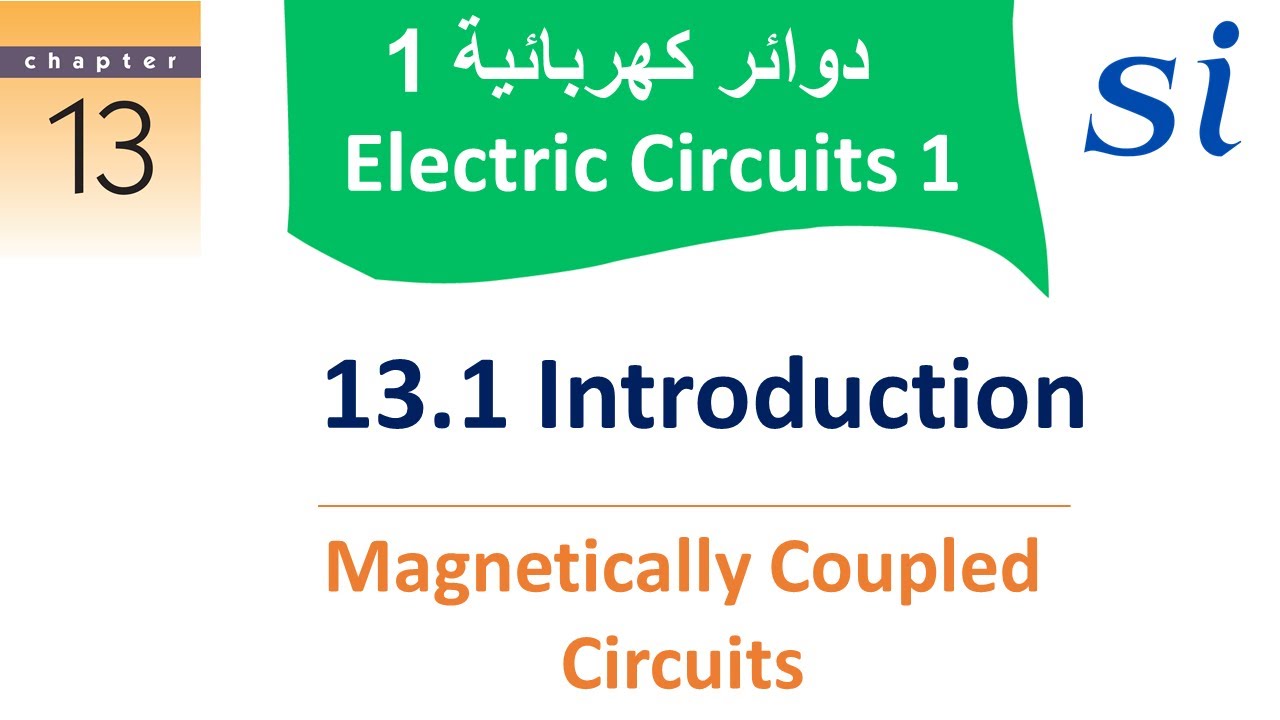 Electrical Circuits 1 دوائر كربائية 1 | CHAPTER 13 Magnetically Coupled ...