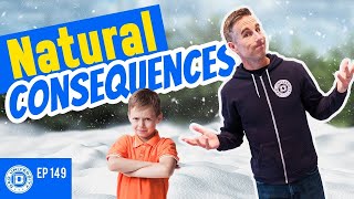 How Using Natural Consequences Can Help You Parent | Dad University