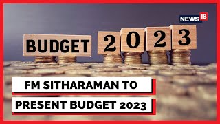 Budget 2023 | FM Nirmala Sitharaman to Present The Union Budget 2023 | Budget 2023 Expectations