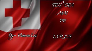 TEU ‘OFA MAI PE LYRICS | BY VICTORIA LIU