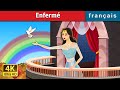 Enfermé | Histoire Pour S'endormir | Contes De Fées Français |@FrenchFairyTales