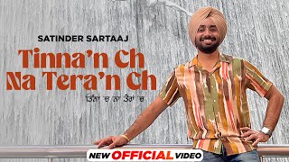 Satinder Sartaaj : ਤਿੰਨਾ ‘ਚ ਨਾ ਤੇਰਾਂ ‘ਚ Tinna Ch Na Teran Ch | Latest Punjabi Songs 2023 | New Songs