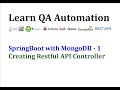 Springboot with MongoDB - Creating Restful API Part 1