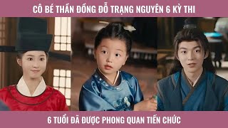 Cô bé thần đồng đỗ trạng nguyên 6 kỳ thi 6 tuổi đã được phong quan tiến chức