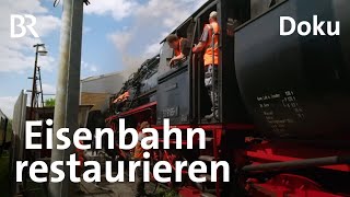 Diesel, Dampf und Kohle: Von der Liebe zur Eisenbahn | Bayern erleben | Doku | BR