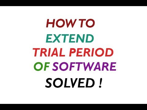 How To Extend Trial Period Of Software Solved Youtube