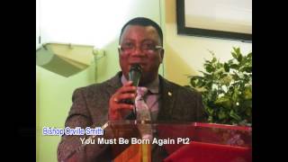 Bishop Orville Smith -You Must Be Born Again PART 2