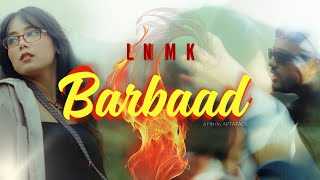 LNMK - Barbaad (Official Music Video)