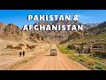 Pakistan and Afghanistan | Hidden Wonders Amid Mountains and Conflicts | 4K Travel Documentary