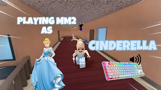 CINDERELLA DESTROYS TEAMERS IN MM2 + GAMEPLAY (KEYBOARD ASMR)