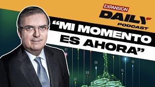 MARCELO EBRARD ESTÁ LISTO para las ELECCIONES PRESIDENCIALES 2024 | EXPANSIÓN DAILY Podcast