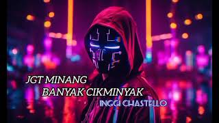 🌴JGT MINANG🔥 VIRAL TIK TOK 🎧 | BANYAK CIKMINYAK🎵 BASS REVOLUTION 🔊- INGGI CHASTELLO (Edit Uzan_rmxr)