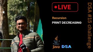 Print Decreasing using recursion | #recursion using java