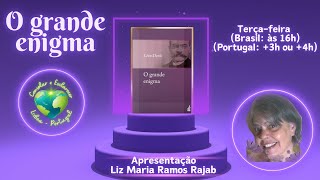 O Grande Enigma | Liz Maria Rajab | 04.02.25